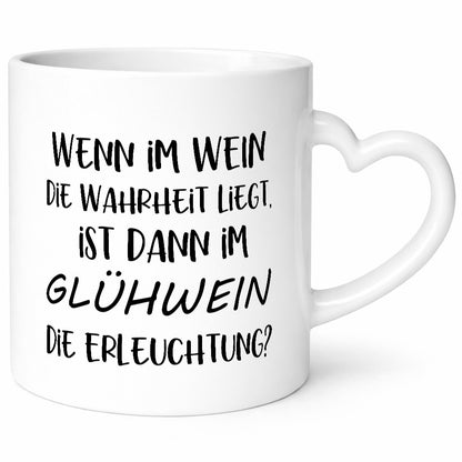 Im Wein ist die Wahrheit | Glühwein Erleuchtung Humor Geschenkidee Tasse