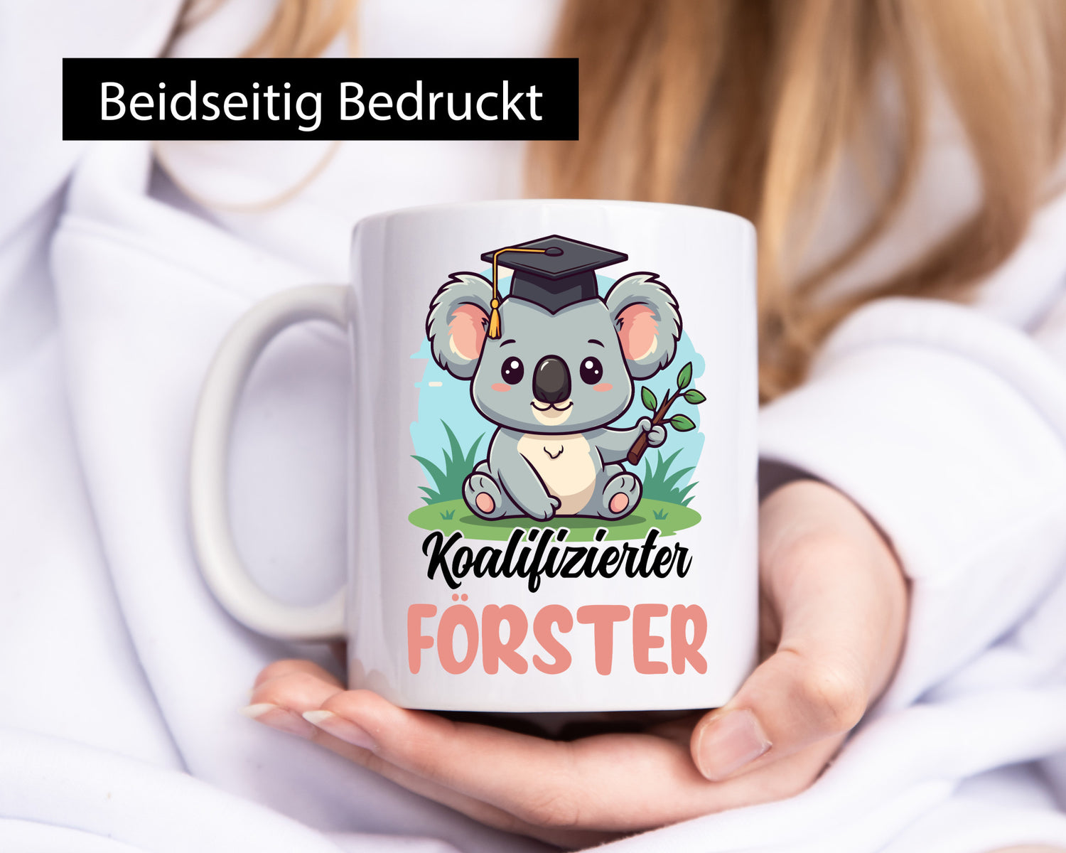 Koalifizierter Förster | Forst Arbeit lustig Kollegen Büro Geschenk Tasse