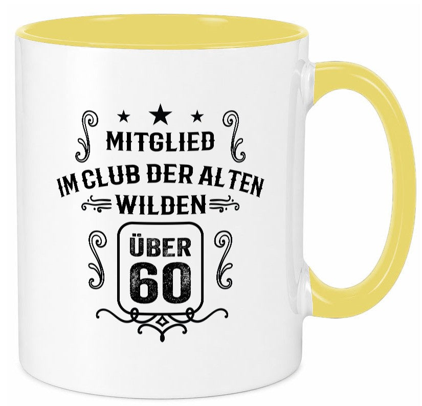 Mitglied im Club der alten wilden über 60 | Geburtstag lustiger Spruch Geschenk Tasse