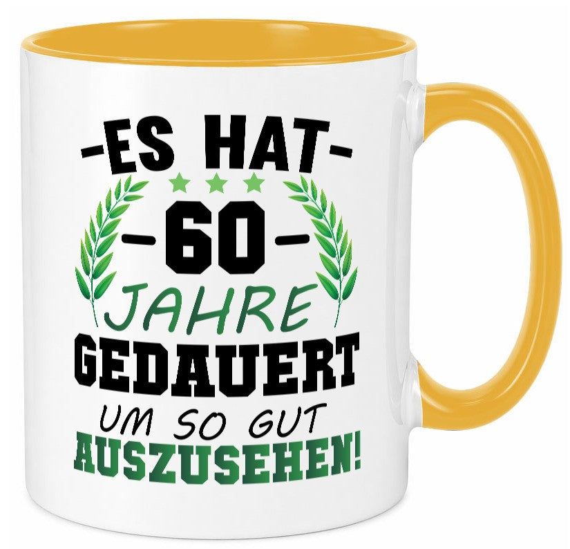 Es hat 60 Jahre gedauert um so gut | 60. Geburtstag Humor Geschenkidee Tasse