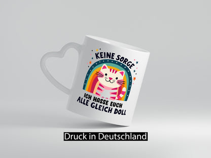 Ich hasse euch alle gleich doll | Katze Sarkasmus lustig Tierliebhaber Humor