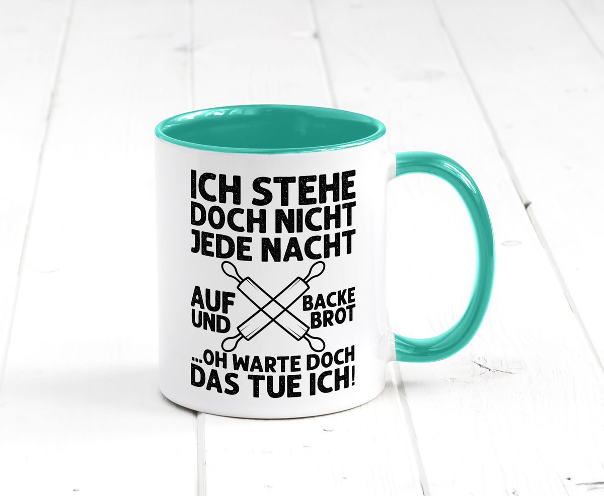 Jeden morgen aufstehen und Brot backen | Bäcker lustiger Spruch Geschenk Humor Tasse