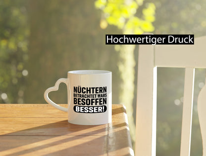 Nüchtern betrachtet wars Besoffen besser! lustig Humor Geschenkidee Geschenk