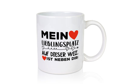 Lieblingsplatz ist neben dir | Pärchen Tasse Romantik Humor Familie Geschenkidee