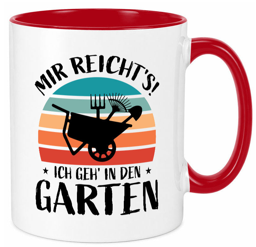 Mir reichts ich geh in den Garten | Gartenarbeit lustiger Spruch Geschenk Tasse
