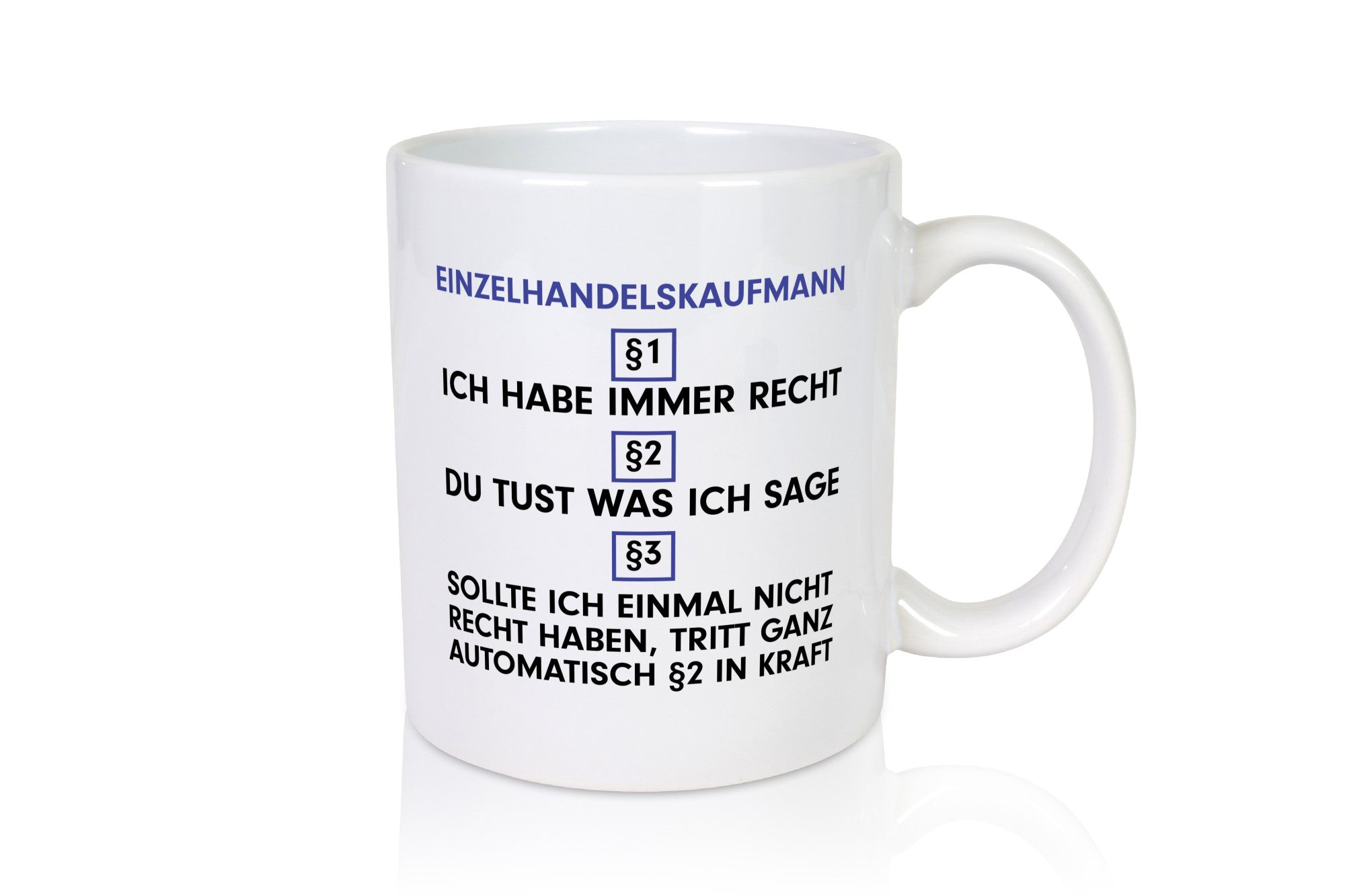 Ich habe immer Recht Einzelhandelskaufmann | Einzelhandel v2 Humor Geschenkidee