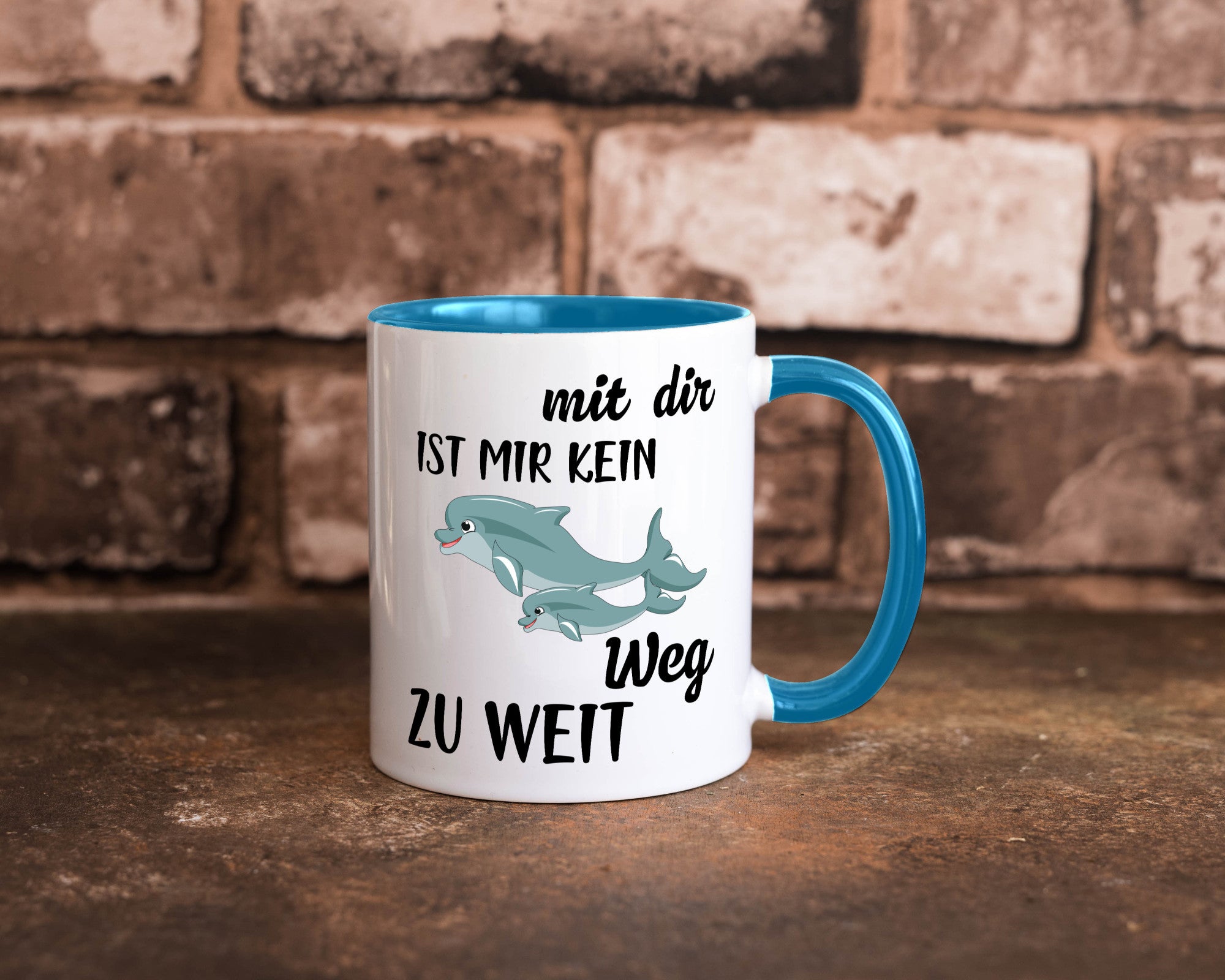 Mir dir ist kein weg zu weit | Delphin Beste Freunde Humor Geschenkidee Tasse