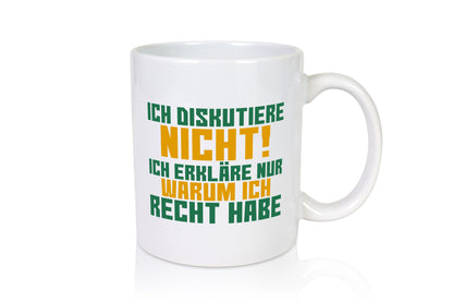 Ich diskutiere nicht | lustiger Spruch Sarkasmus Geschenk Tierliebhaber Humor