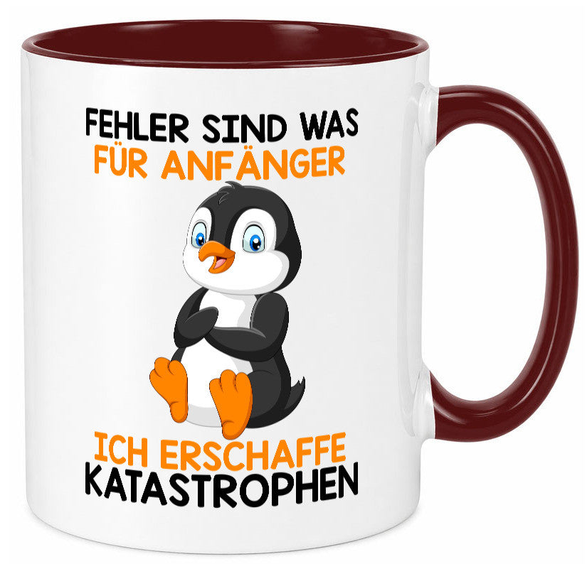 Fehler sind für Anfänger | Katastrophen |Tollpatsch |Pinguin Humor Geschenkidee Tasse