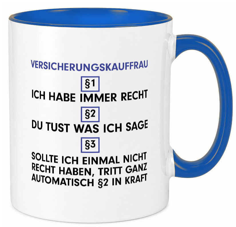 Ich habe immer Recht Versicherungskauffrau | Kauffrau v2 Geschenkidee Humor