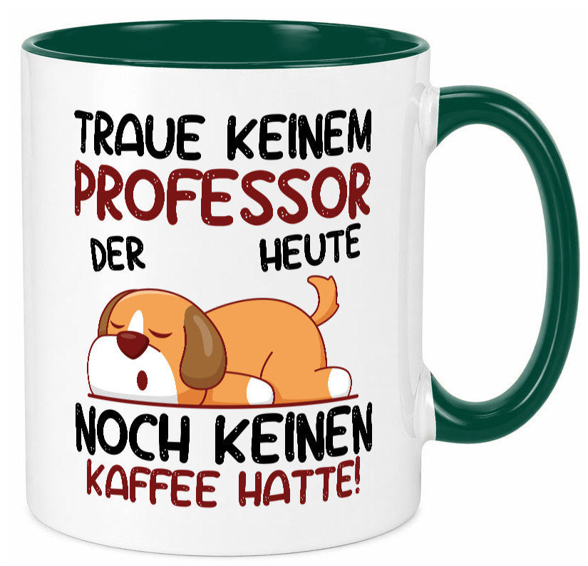 Traue keinem Professor | Uni Universität Geschenkidee Humor Tasse