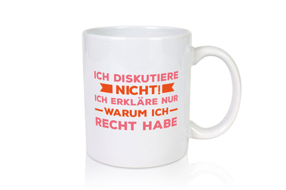 Ich diskutiere nicht | Spruch witzig Besserwisser Geschenk Tierliebhaber Humor