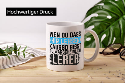 Wenn du das hier lesen kannst | Lehrer Lehrerin Geschenkidee Humor Tasse