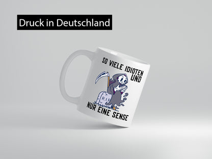 So viele Idioten | Sensenmann Sense Grab RIP Humor Geschenkidee Tasse