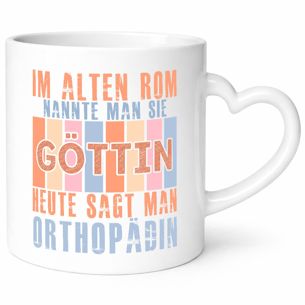 Heute sagt man: Orthopädin |Orthopädie lustig Humor Geschenkidee Geschenk Tasse