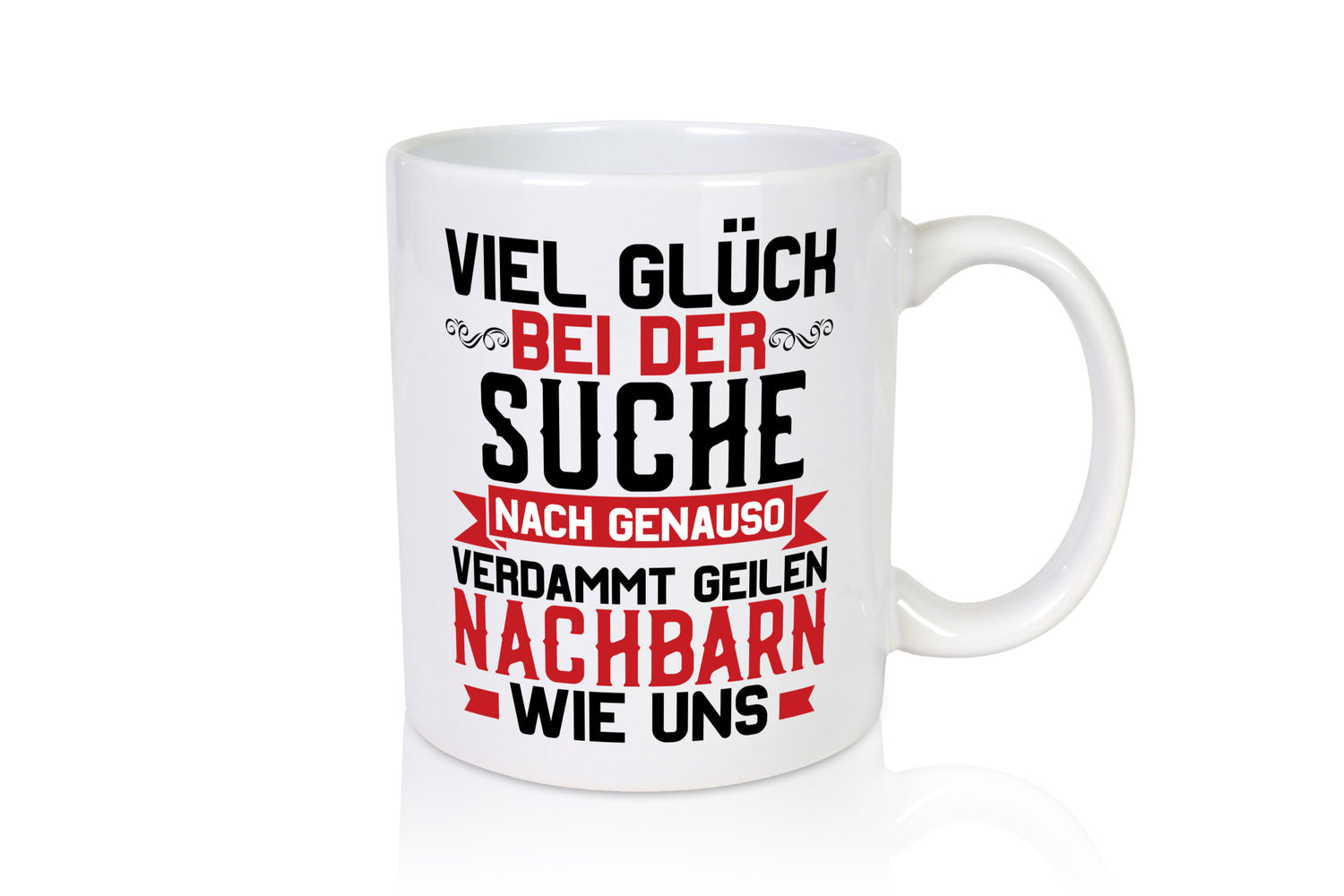 Verdammt geile Nachbarn | Nachbarschaft lustiger Spruch Geschenk Humor