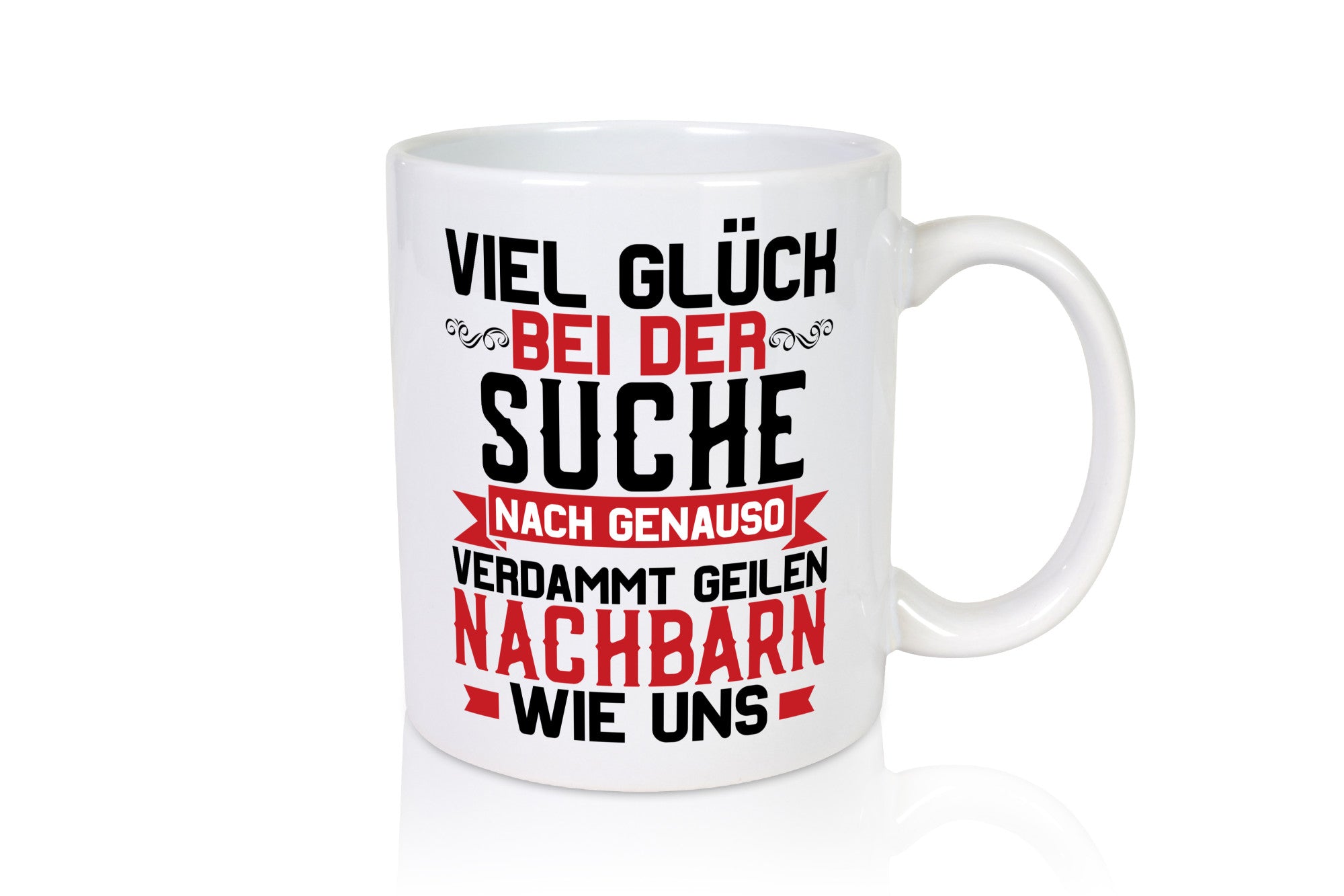 Verdammt geile Nachbarn | Nachbarschaft lustiger Spruch Geschenk Humor