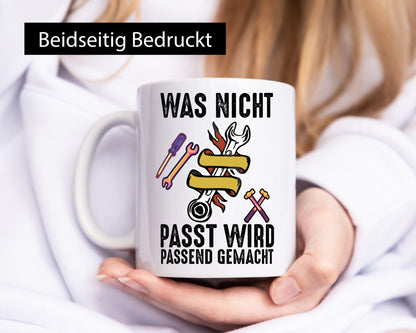 Was nicht passt wird passend gemacht | Handwerker v2 lustiger Spruch Geschenk