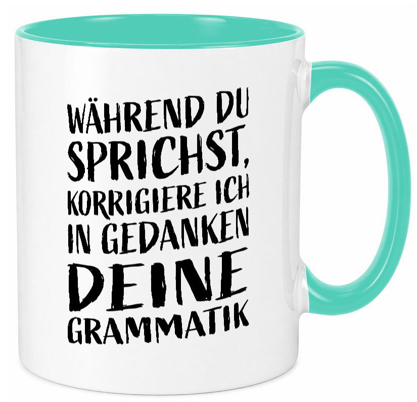 Während du sprichst, Grammatik korrigieren lustiger Spruch Geschenk Humor