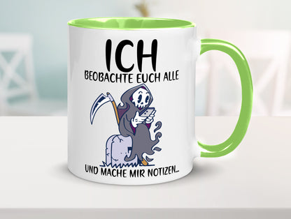 Ich beobachte euch | Sensenmann Sense Skelett Humor Geschenkidee Tasse