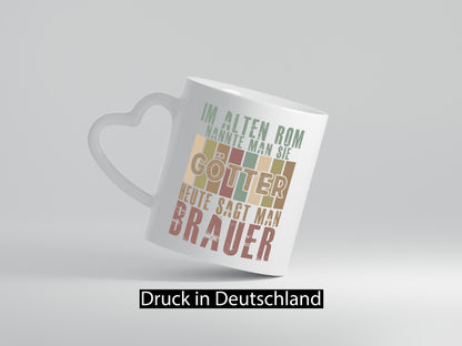 Heute sagt man: Brauer | Bier Brauerei Geschenk Humor Geschenkidee lustiger