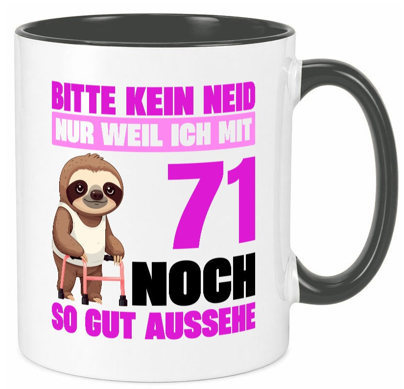 71. Geburtstag | Bitte kein neid Faultier 71 Jahre Humor Geschenkidee Tasse