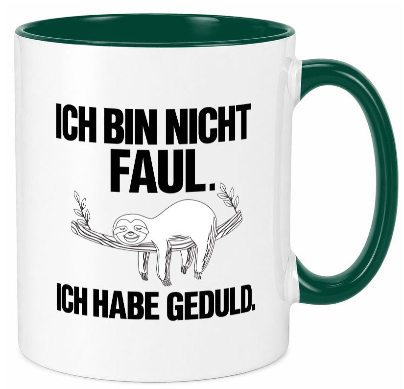 Ich bin nicht faul | Geduld witziger Spruch Muffel Geschenk Humor Geschenkidee Tasse