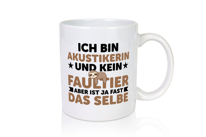 Ich bin kein Faultier: Akustikerin | Akustik lustig Tierliebhaber Humor