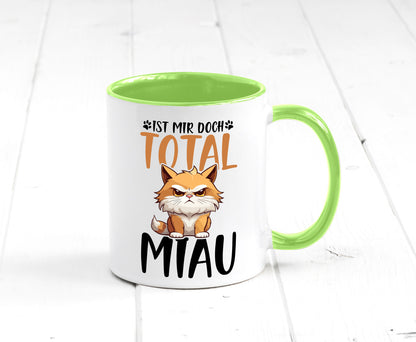 Ist mir doch total Miau | Katze Katzenliebhaber Geschenk Tierliebhaber Humor