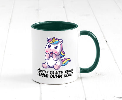 Bitte etwas leiser dumm sein | Dummheit süßes Einhorn Geschenk Humor Tasse