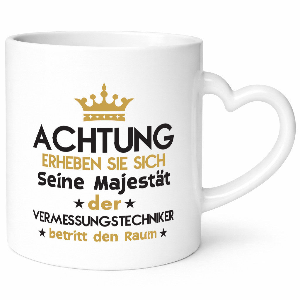 Seine Majestät Vermessungstechniker | Techniker Humor Geschenkidee Tasse