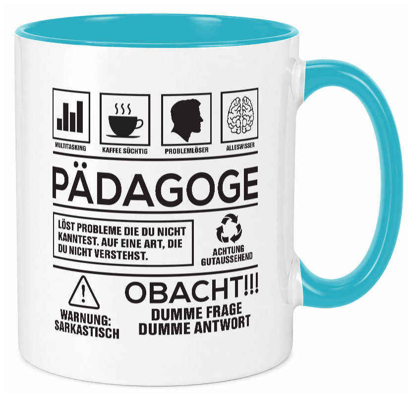 Achtung Probleme Pädagoge | Pädagogik Geschenkidee Humor Tasse