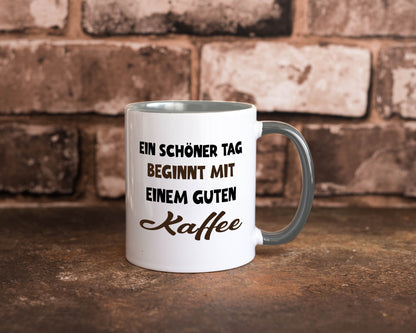 Ein Schöner Tag beginnt mit einem guten Kaffee Geschenk Humor Geschenkidee
