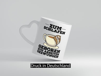 Zum Schlafen geboren lustig Humor Geschenkidee Geschenk Tasse