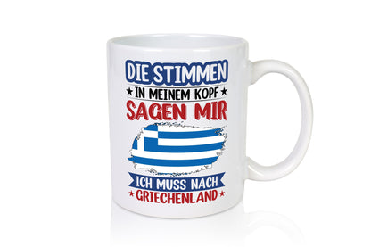 Griechenland | Urlaub Stimmen in meinem Kopf Traumland Humor Geschenkidee Tasse