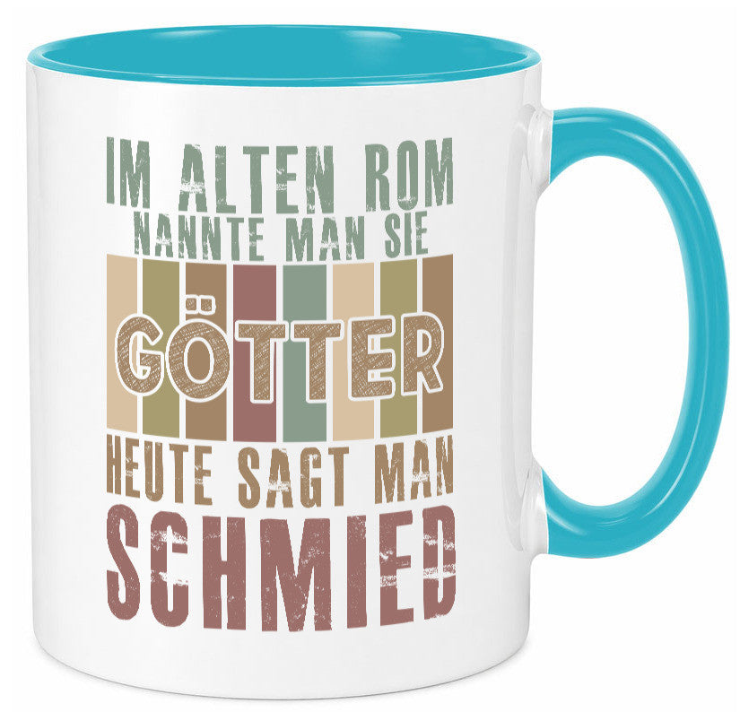 Heute sagt man: Schmied | schmieden lustig Humor Geschenkidee Geschenk Tasse