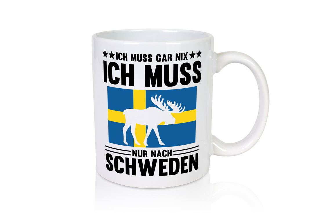 Ich muss gar nix nur nach Schweden Humor Geschenkidee Tasse