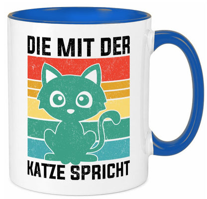 Die mit der Katze Spricht | Katzenmama Katzenliebhaber lustiger Spruch Geschenk Tasse