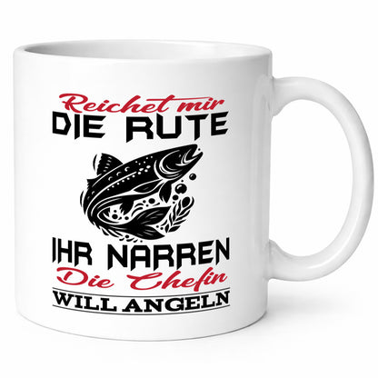 Reichet mir die Rute Chefin will Angeln | lustiger Spruch Geschenk Arbeit