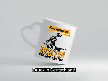 Leg das handbuch weg ich bin meister kein Amateur Geschenk Humor Geschenkidee
