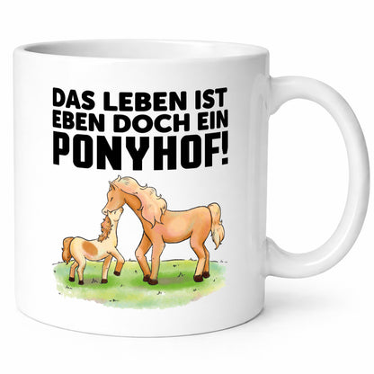 Das Leben ist ein Ponyhof | Pferde Tasse Reiterin Geschenkidee Humor