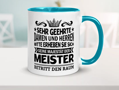 Erheben Sie sich der meister betritt den Raum Geschenkidee Humor Tasse