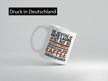 Unterstützung durch Kaffee | Kaffeliebhaber gute Laune Geschenk Humor