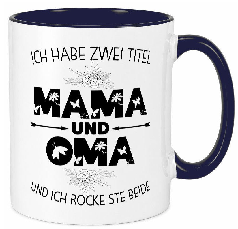 Ich hab zwei Titel mama und Oma | großmutter lustiger Spruch Geschenk Familie Tasse