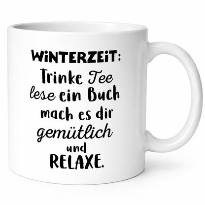 Winterzeit Trinke Tee und mach es dir Gemütlich Geschenkidee Humor Tasse