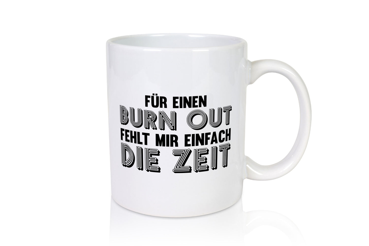 Für einen Burn Out fehlt mir die Zeit | Arbeitstier Humor Arbeit Kollegen Büro