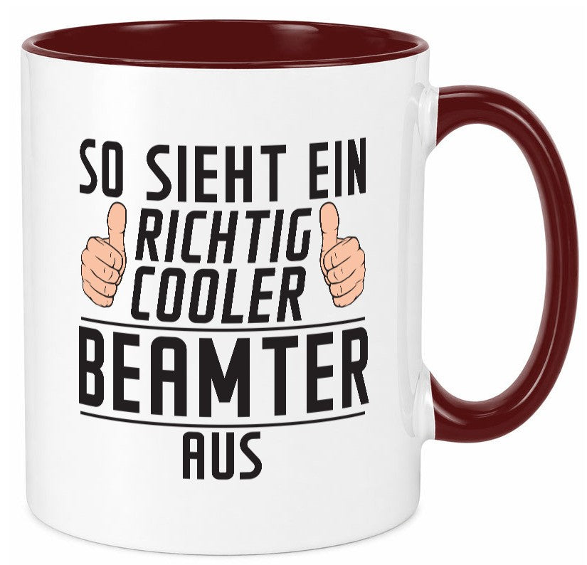 Richtig Cooler Beamter | Verbeamtung öffentlicher Dienst Geschenkidee Humor Tasse