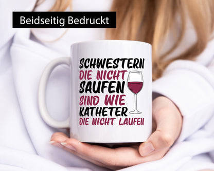 Schwestern die nicht saufen | Wein Krankenschwester Geschenkidee Humor Tasse