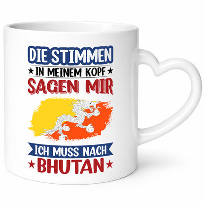 Bhutan | Urlaub Stimmen in meinem Kopf Traumland Geschenkidee Humor Tasse