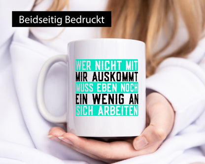 Wer nicht mit mir auskommt | Selbstbewusst witziger Spruch v2 lustig Humor